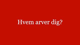 Hvem arver dig?
